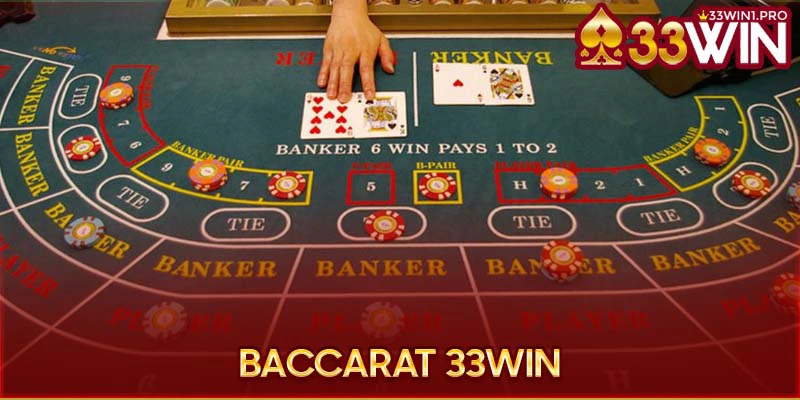 Chia Sẻ Cách Chơi Baccarat 33win Chính Xác Cho Cược Thủ